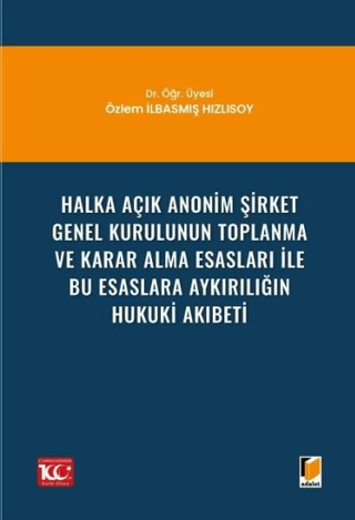 Halka Açık Anonim Şirket Genel Kurulunun Toplanma ve Karar Alma Esasla