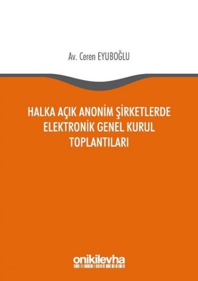 Halka Açık Anonim Şirketlerde Elektronik Genel Kurul Toplantıları Cere