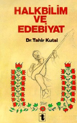 Halkbilim ve Edebiyat Tahir Kutsi Makal