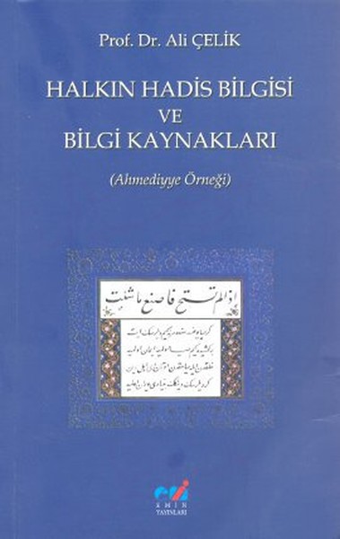 Halkın Hadis Bilgisi ve Bilgi Kaynakları Ali Çelik