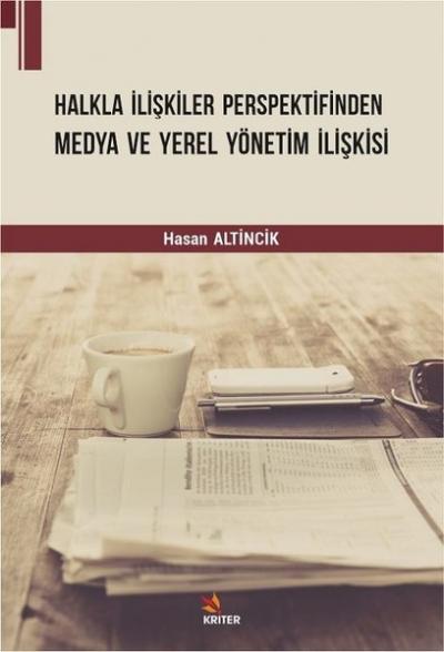 Halkla İlişkiler Perspektifinden Medya ve Yerel Yönetim İlişkisi Hasan