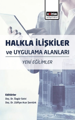 Halkla İlişkiler ve Uygulama Alanları Özgür Selvi