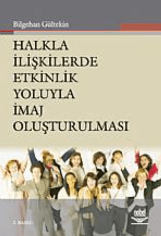 Halkla İlişkilerde Etnik Yoluyla İmaj Oluşturulması Bilgehan Gültekin