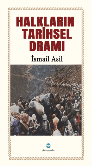 Halkların Tarihsel Dramı İsmail Asil