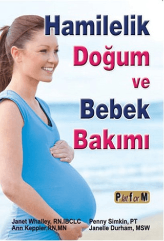 Hamilelik Doğum ve Bebek Bakımı Janet Whalley