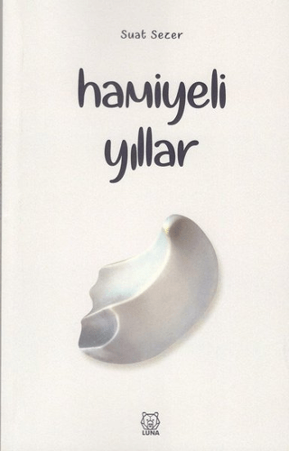 Hamiyeli Yıllar Suat Sezer