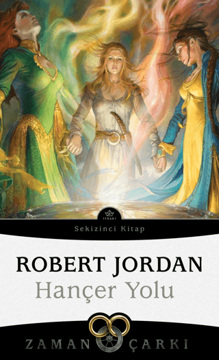 Hançer Yolu - Zaman Çarkı Sekizinci Kitap Robert Jordan