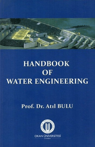 Handbook Of Water Engineering Atıl Bulu