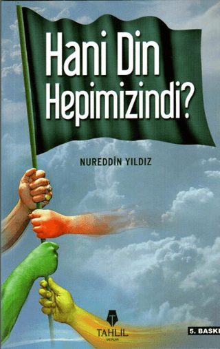 Hani Din Hepimizindi? %25 indirimli Nureddin Yıldız