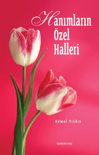 Hanımların Özel Halleri Kemal Yıldız