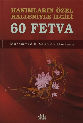 Hanımların Özel Halleriyle İlgili 60 Fetva Muhammed B. Salih El-Useymi