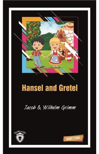 Hansel and Gretel Short Story Wilhelm Grimm