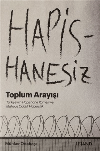 Hapishanesiz Toplum Arayışı Münker Odabaşı