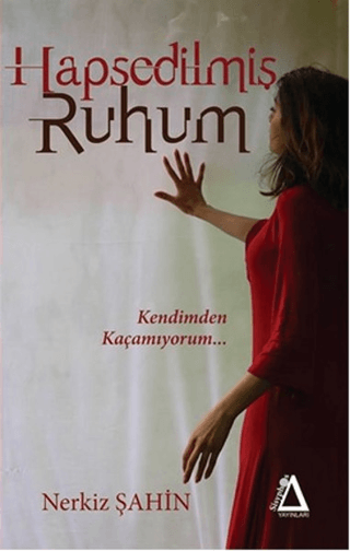 Hapsedilmiş Ruhum Nerkiz Şahin