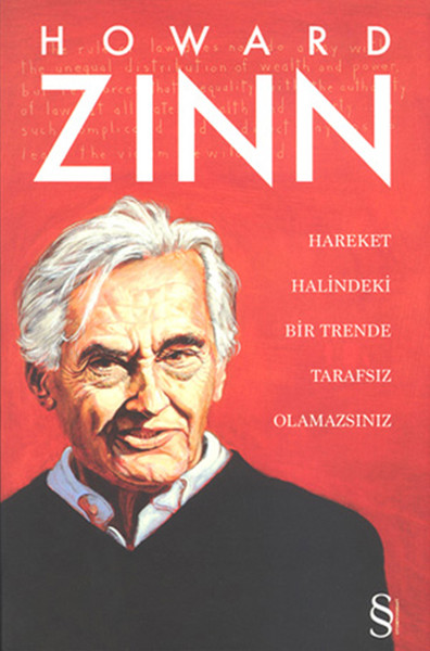 Hareket Halindeki Bir Trende Tarafsız Olamazsınız (Ciltli) Howard Zinn