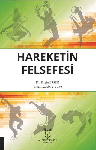 Hareketin Felsefesi Engin Erşen