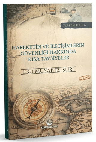 Hareketin ve İletişimlerin Güvenliği Hakkında Kısa Tavsiyeler Ebu Mus’