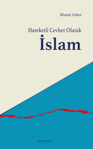 Hareketli Cevher Olarak İslam İlhami Güler