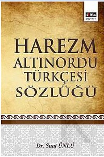 Harezm Altınordu Türkçesi Sözlüğü %12 indirimli Suat Ünlü