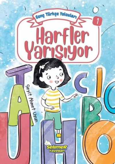 Harfler Yarışıyor - Genç Türkçe Yolcuları 1 Seyit Ahmet Uzun