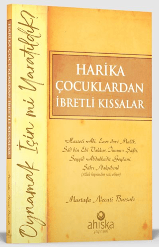 Harika Çocuklardan İbretli Kıssalar Mustafa Necati Bursalı