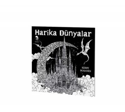 Harika Dünyalar - Yetişkinler İçin Boyama Kitabı Kerby Rosanes