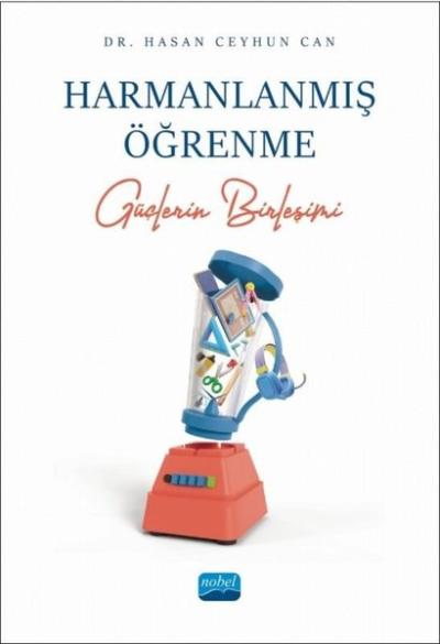 Harmanlanmış Öğrenme - Güçlerin Birleşimi Hasan Ceyhun Can