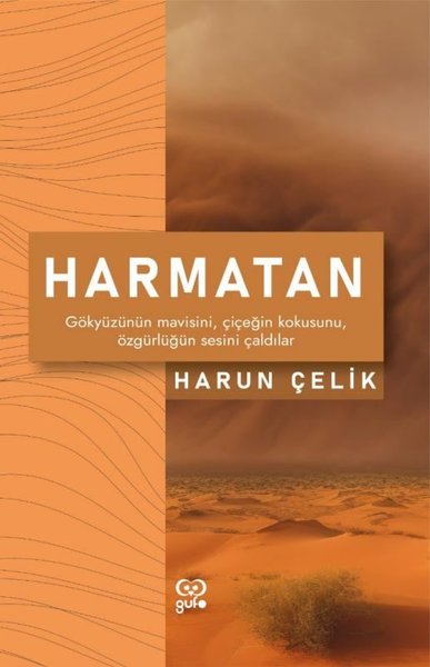 Harmatan - Gökyüzünün Mavisini Çiçeğin Kokusunu Özgürlüğün Sesini Çald