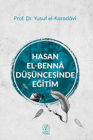 Hasan El-Benna Düşüncesinde Eğitim Yusuf el-Karadavi