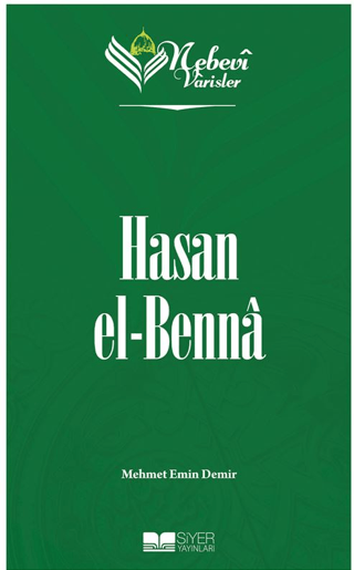 Hasan el-Benna - Nebevi Varisler 89 Mehmet Emin Demir