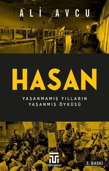 Hasan - Yaşanmamış Yılların Yaşanmış Öyküsü Ali Avcu