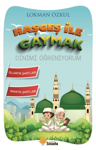 Haşgeş ile Gaymak Dinimi Öğreniyorum Lokman Özkul