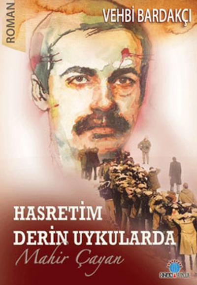 Hasretim Derin Uykularda - Mahir Çayan Vehbi Bardakçı