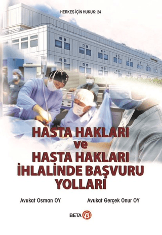 Hasta Hakları ve Hasta Hakları İhlalinde Başvuru Yolları Gerçek Onur O