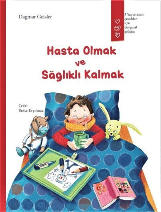 Hasta Olmak ve Sağlıklı Kalmak Dagmar Geisler