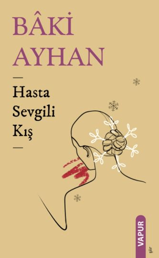 Hasta Sevgili Kış Baki Ayhan