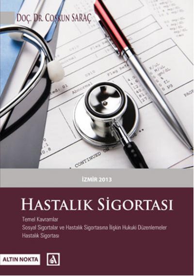 Hastalık Sigortası Coşkun Saraç