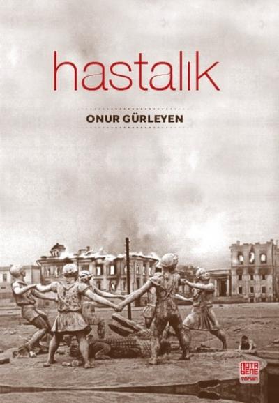 Hastalık Onur Gürleyen