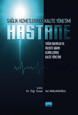 Hastane - Sağlık Hizmetlerinde Kalite Yönetimi Hurişah Aksakal