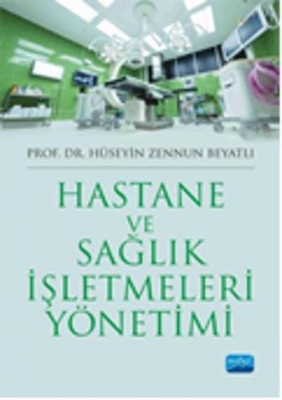 Hastane ve Sağlık İşletmeleri Yönetimi Hüseyin Zennun Beyatlı