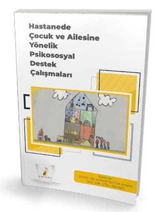 Hastanede Çocuk ve Ailesine Yönelik Psikososyal Destek Çalışmaları Ayn