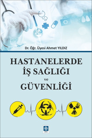 Hastanelerde İş Sağlığı ve Güvenliği Ahmet Yıldız