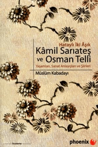 Hataylı İki Aşık Kamil Sarıtaş ve Osman Telli Yaşamları,Sanat Anlayışl