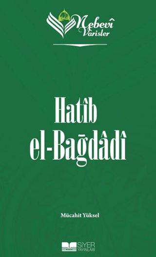 Hatip el-Bağdadı - Nebevi Varisler 46 Mücahit Yüksel