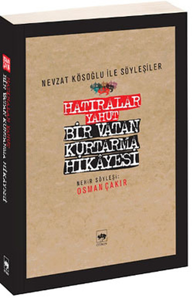 Hatıralar Yahut Bir Vatan Kurtarma Hikayesi %30 indirimli Osman Çakır