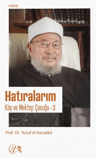 Hatıralarım; Köy ve Mektep Çocuğu – 3 Yusuf el-Karadavi