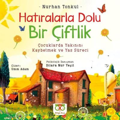 Hatıralarla Dolu Bir Çiftlik - Çocuklarda Yakınını Kaybetmek ve Yas Sü