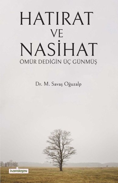 Hatırat ve Nasihat M. Savaş Oğuzalp