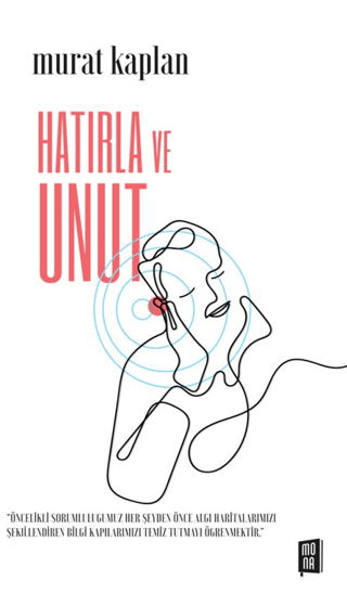 Hatırla ve Unut Murat Kaplan