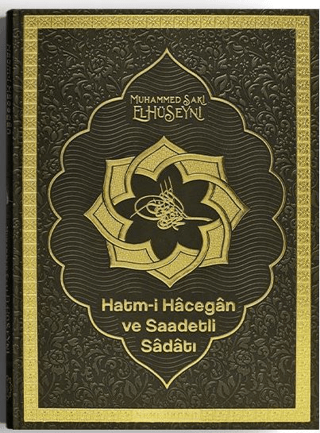 Hatmi Hacegan ve Saadetli Sadatı (Ciltli) S. Muhammed Saki Elhüseyni